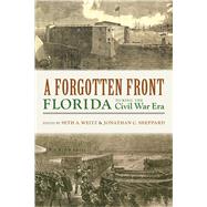 A Forgotten Front by Weitz, Seth A.; Sheppard, Jonathan C., 9780817319823
