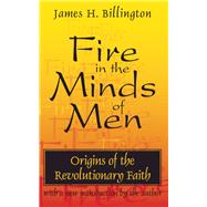 Fire in the Minds of Men by James Billington, 9781351519823