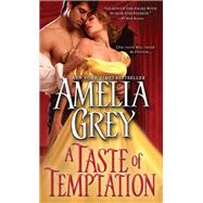 A Taste of Temptation by Grey, Amelia, 9781402239823