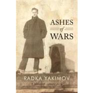 Ashes of Wars by Yakimov, Radka, 9781462019823