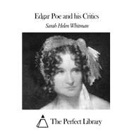 Edgar Poe and His Critics by Whitman, Sarah Helen, 9781508649823