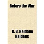 Before the War by Haldane, R. B. Haldane, 9781770459823