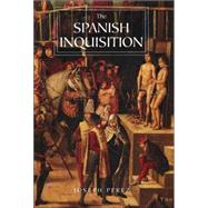 The Spanish Inquisition; A History by Joseph Prez; Translated by Janet Lloyd, 9780300119824