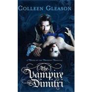 The Vampire Dimitri by Gleason, Colleen, 9780778329824