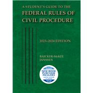 A Student's Guide to the Federal Rules of Civil Procedure, 2023-2024(Selected Statutes) by Baicker-McKee, Steven; Janssen, William M., 9781685619824