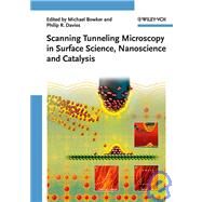 Scanning Tunneling Microscopy in Surface Science, Nanoscience, and Catalysis by Bowker, Michael; Davies, Philip R., 9783527319824
