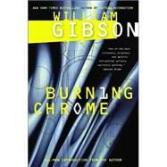 Burning Chrome by Gibson, William, 9780060539825