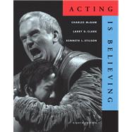 Acting is Believing (with InfoTrac) by McGaw, Charles; Clark, Larry D.; Stilson, Kenneth L., 9780155059825