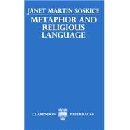 Metaphor and Religious Language by Soskice, Janet Martin, 9780198249825