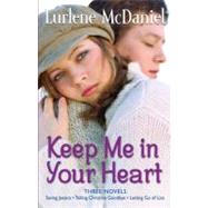 Keep Me in Your Heart Three Novels by MCDANIEL, LURLENE, 9780385739825