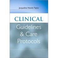 Clinical Guidelines And Care Protocols by Hewitt-Taylor, Jaqui, 9780470019825