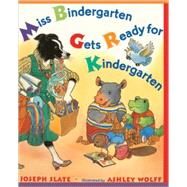 Miss Bindergarten Gets Ready for Kindergarten by Slate, Joseph, 9780613359825