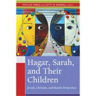 Hagar, Sarah, And Their Children by Trible, Phyllis, 9780664229825