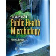 Principles of Public Health Microbiology by Burlage, Robert S., 9780763779825