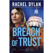 Breach of Trust by Dylan, Rachel, 9780764219825