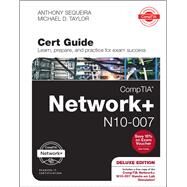 CompTIA Network+ N10-007 Cert Guide, Deluxe Edition by Sequeira, Anthony J.; Taylor, Michael D., 9780789759825
