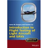 Introduction to Flight Testing by Gregory, James W.; Liu, Tianshu, 9781118949825