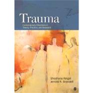 Trauma : Contemporary Directions in Theory, Practice, and Research by Shoshana Ringel, 9781412979825