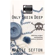 Only Skein Deep by Sefton, Maggie, 9781432849825