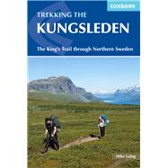 The Kungsleden - Walking Sweden's Royal Trail by Laing, Mike, 9781852849825