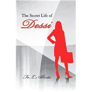 The Secret Life of Dessi by Alberts, Fe L., 9781984519825