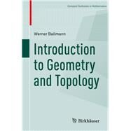 Introduction to Geometry and Topology by Ballmann, Werner, 9783034809825