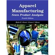 Apparel Manufacturing Sewn Product Analysis by Kunz, Grace I.; Glock, Ruth E., 9780131119826