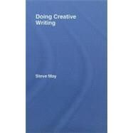 Doing Creative Writing by May, Steve, 9780203939826