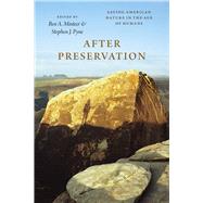 After Preservation by Minteer, Ben A.; Pyne, Stephen J., 9780226259826