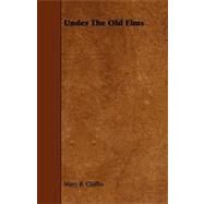 Under the Old Elms by Claflin, Mary Bucklin, 9781444649826