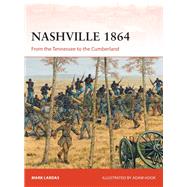 Nashville 1864 by Lardas, Mark; Hook, Adam, 9781472819826