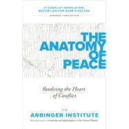 The Anatomy of Peace by Arbinger Institute, 9781523089826