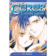 Ceres: Celestial Legend, Vol. 3 by Watase, Yuu, 9781569319826