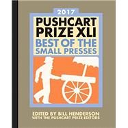 The Pushcart Prize 2017 by Unknown, 9781888889826