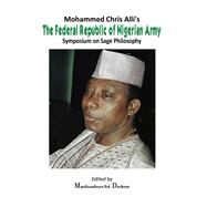 Mohammed Chris Alli's the Federal Republic of Nigerian Army by Dukor, Maduabuchi, 9789785579826
