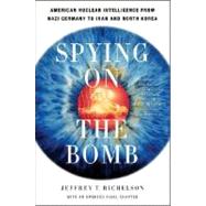 Spying On The Bomb Pa by Richelson,Jeffrey T., 9780393329827