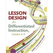 Lesson Design for Differentiated Instruction, Grades 4-9 by Kathy Tuchman Glass, 9781412959827