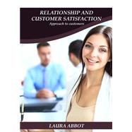 Relationship and Customer Satisfaction by Abbot, Laura, 9781505639827