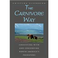 The Carnivore Way by Eisenberg, Cristina, 9781597269827