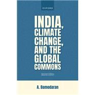 India, Climate Change, and The Global Commons by Damodaran, A., 9780192899828