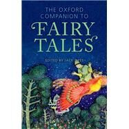 The Oxford Companion to Fairy Tales by Zipes, Jack, 9780199689828