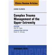 Complex Trauma Management of the Upper Extremity by Ilyas, Asif M., 9780323569828