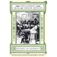 The Impeachment and Trial of Andrew Johnson by Benedict, Michael Les, 9780393319828