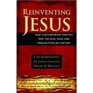 Reinventing Jesus by Komoszewski, J. Ed, 9780825429828