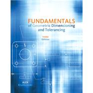 Fundamentals of Geometric Dimensioning and Tolerancing by Krulikowski, Alex, 9781111129828