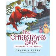 The Christmas Bird by Cynthia Klein; Daniel Majan, 9781489729828