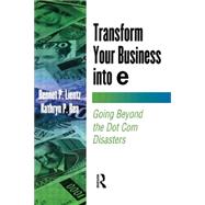 Transform Your Business into E by Lientz,Bennet, 9780124499829