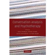 Conversation Analysis and Psychotherapy by Edited by Anssi Peräkylä , Charles Antaki , Sanna  Vehviläinen , Ivan Leudar, 9780521179829