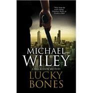 Lucky Bones by Wiley, Michael, 9780727889829