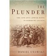 The Plunder by Unowsky, Daniel, 9780804799829